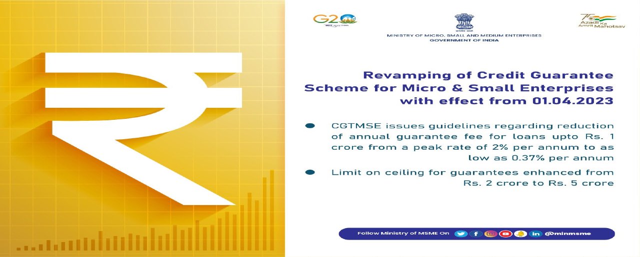 Carousel Banner 6: Revamping of Credit Guarantee Scheme for Micro & Small Enterprises With Effect From 1st April 2023